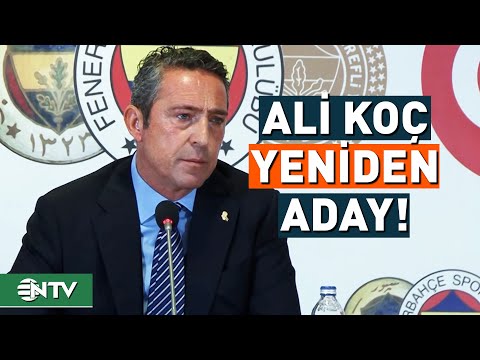 Ali Koç Fenerbahçe Başkanlığına Yeniden Aday Oldu! Sadettin Saran Adaylıktan Çekildi | NTV