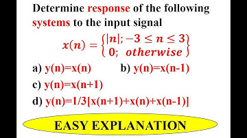 Q2a Determine the response of the following systems to the input signal x(n)=|n|