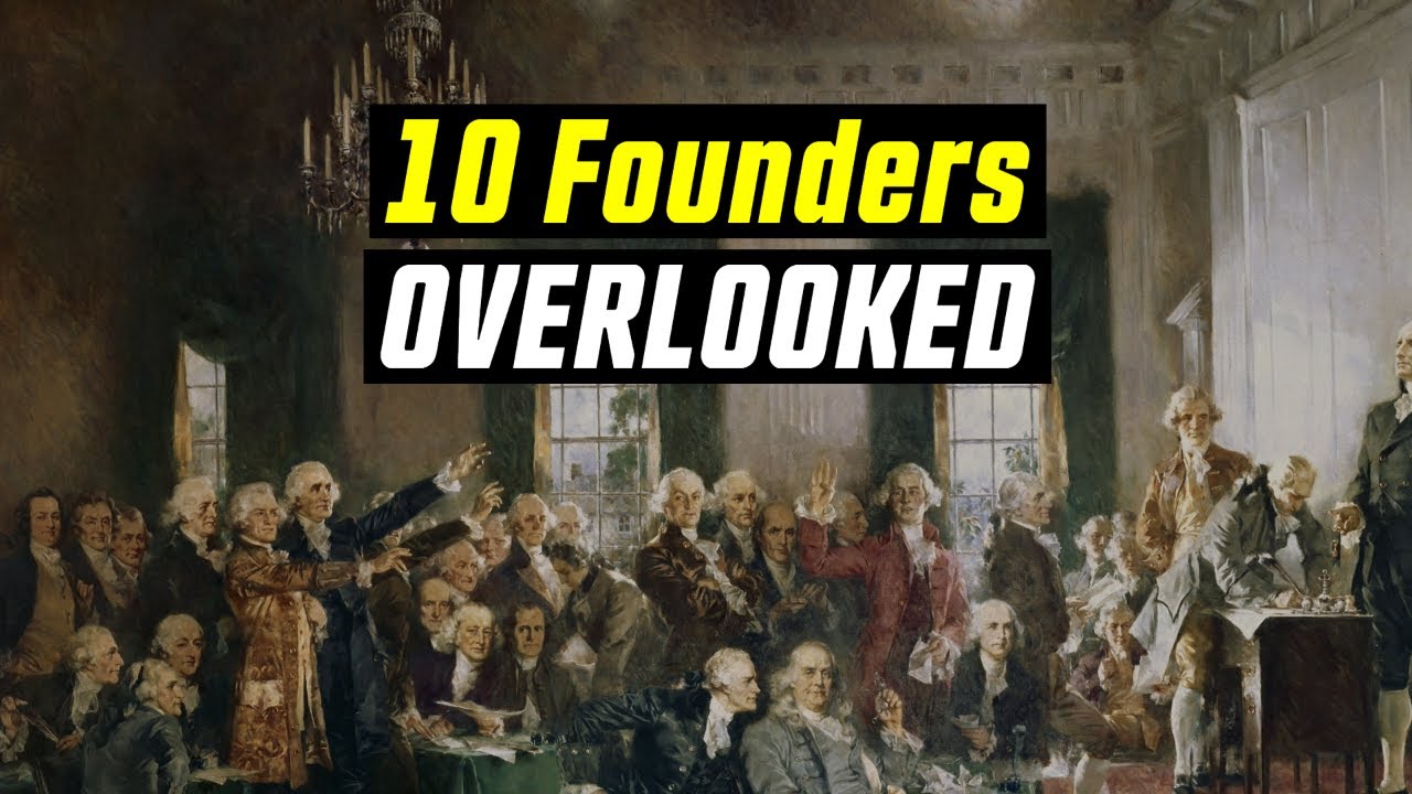 10 Overlooked Founders Who Helped Shape the Constitution - YouTube