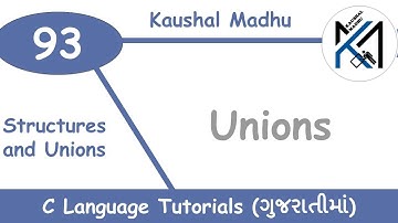 Unions in C Language in Gujarati | Kaushal Madhu