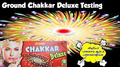 Ground Chakkar Deluxe Unboxing and Testing | Sivakasi Crackers in Tamil | kannan Crackers