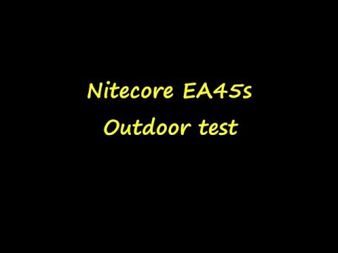 Nitecore EA45s outdoor test