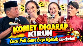 CAK KOMET DI GARAP ABAH KIRUN LIMBUKAN LUCU GAWE GUYU NGAKAK KEMEKELEN