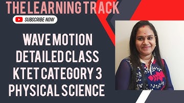 K TET CATEGORY 3 PHYSICAL SCIENCE - WAVE MOTION