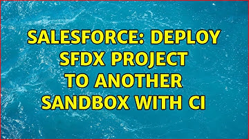 Salesforce: Deploy sfdx project to another sandbox with CI (2 Solutions!!)