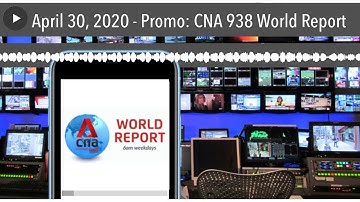 April 30, 2020 - Promo: CNA 938 World Report