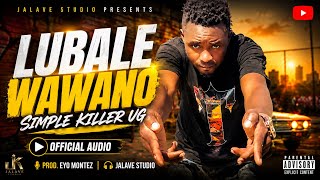 Lubale Wawano by Simple Killer ug