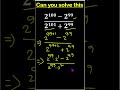 Can you solve this ! #MathShorts#Exponents