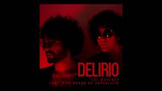 Video thumbnail of "Los Makenzy - DELIRIO Ft. Pipe Bravo (Superlitio) (Audio Oficial)"