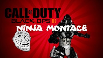 Black Ops 3 : Ninja Montage #1 ~ Ninja Defuse, Trolling Fail, & Funny Moments