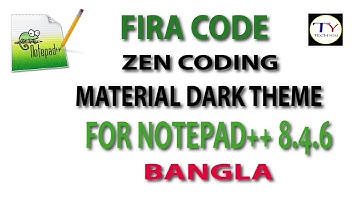 Notepad++ Fira code, material dark theme, zen coding.