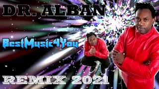 DR. ALBAN Remix 🆕2021