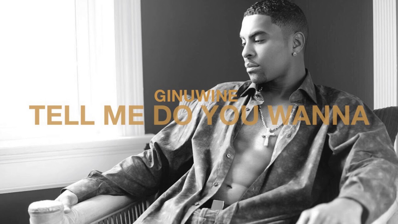 Ginuwine Tell Me Do You Wanna (Official Audio) YouTube