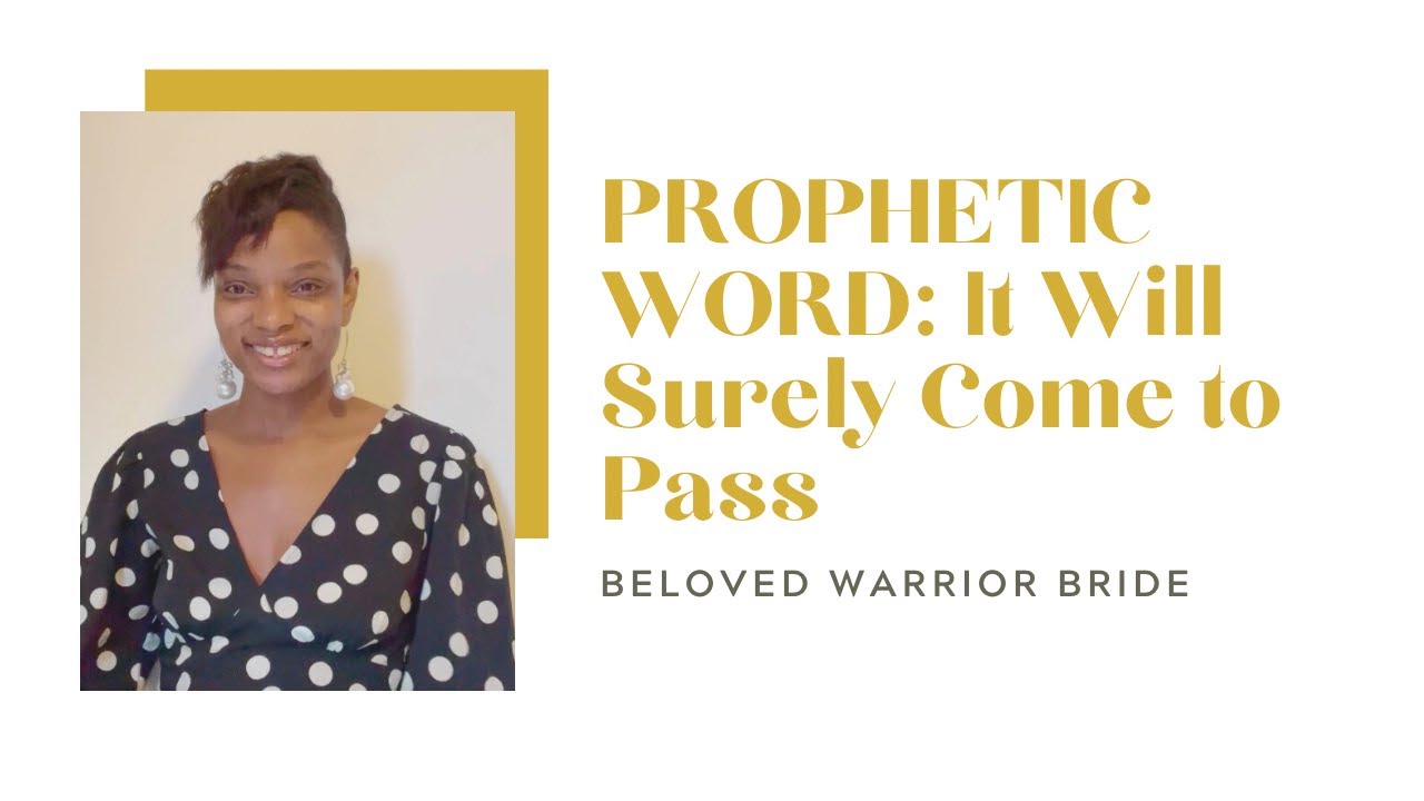 PROPHETIC WORD: It Will Surely Come to Pass 