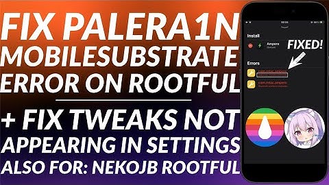 [NEW] Fix MobileSubstrate Palera1n Jailbreak Error + Fix Tweaks Not Appearing in Settings
