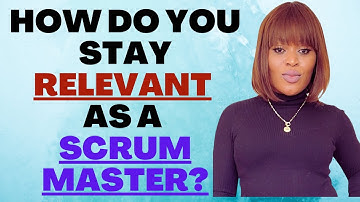 How Have You Continuously IMPROVE YOURSELF as a SCRUM MASTER? Difficult Interview Question & Answer