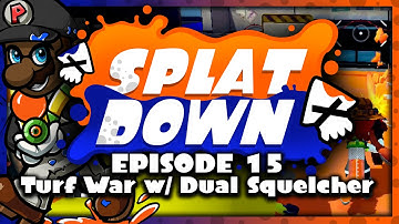 Splatdown! #15 | Turf War w/ Dual Squelcher (Let