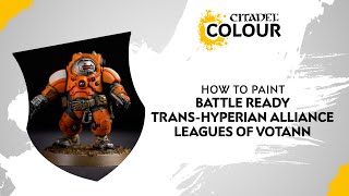 How to Paint: Battle Ready Trans-Hyperian Alliance Leagues of Votann