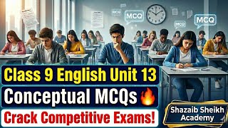 Class 9 English Unit 13 | Conceptual MCQs | Competitive Exams Preparation | E9U13-14