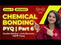 CHEMICAL BONDING PYQs | PART 6 | VBT, MOT &amp; Hydrogen Bonding | Class 11 Chemistry |JEE/NEET 2026
