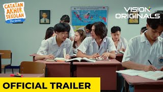  Trailer Vision  Originals Series: Catatan Akhir Sekolah