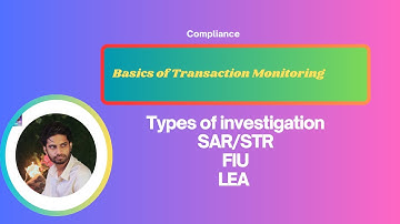 "Transaction Monitoring Basics: Investigations, SAR/STR, FIU & LEA Explained"