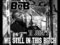 B o B We Still In This Bitch Feat T I Juicy J