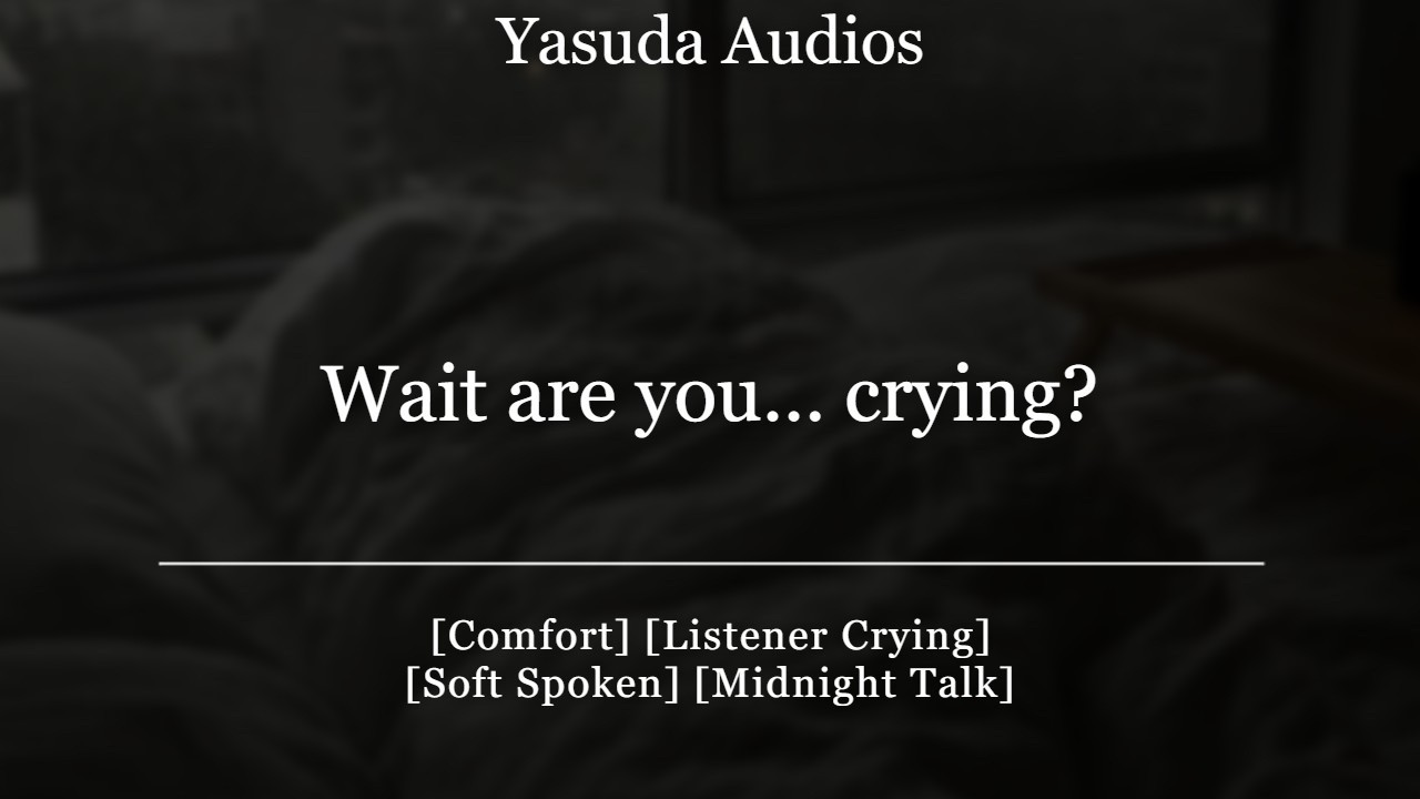 Парень застал тебя плачущей посреди ночи | [Утешение] [Слушатель плачет] ASMR аудио