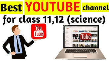 Best youtube channels for class 11 and 12 Science | Score above 95%😉 | PCMB | CBSE & ISC 2021