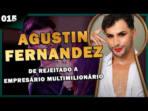 AGUSTIN FERNANDEZ: DE REJEITADO A EMPRESÁRIO MULTIMILIONÁRIO - Pela Fechadura #015
