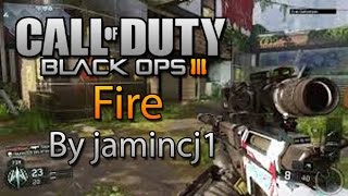 Fire - BO3 Edit