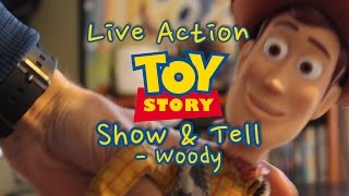 Live Action Toy Story Show And Tell -Woody