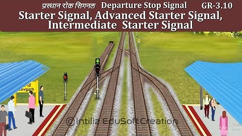 Starter, Advance Starter, Intermediate Starter Signal GR 3.10 - Indian Railways