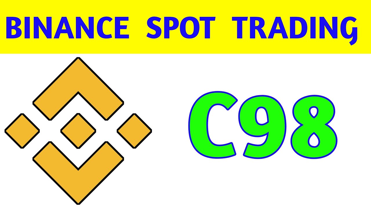 C98/BUST Binance Spot Coin, Binance Spot Trading | Earn With Bk