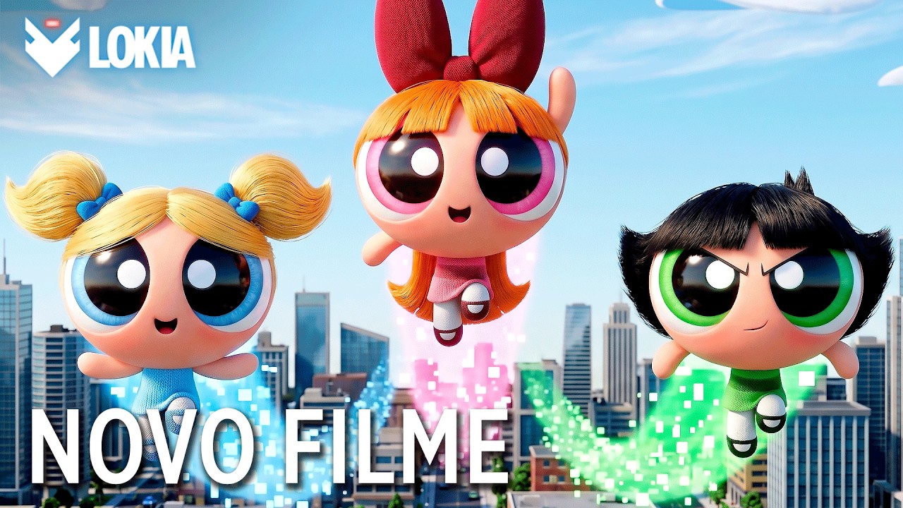 E O NOVO FILME DAS MENINAS SUPERPODEROSAS?