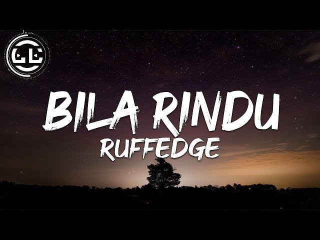 Ruffedge - Bila Rindu (Lyrics) class=