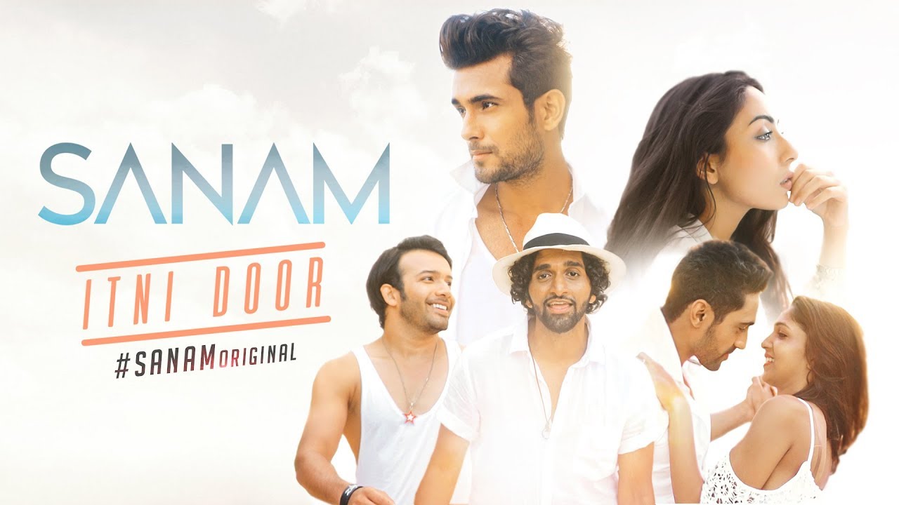 Itni Door  SANAMoriginal  Sanam