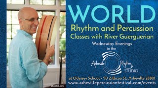 World Rhythm and Percussion Classes with River Guerguerian - LIVE STREAM ANYWHERE- Every Wednesday