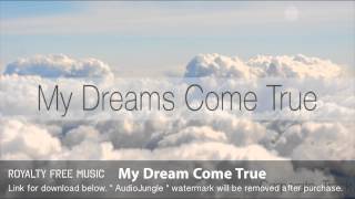 My Dream Come True - Instrumental / Background Music (Royalty Free Music)