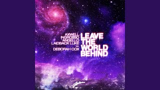 Leave The World Behind (Dabruck & Klein Remix) (feat. Laidback Luke & Deborah Cox)