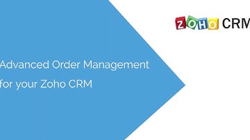 Advanced Order Management for your Zoho CRM