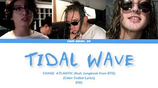 Chase Atlantic- Tidal Wave (feat. Jungkook from BTS)|Color Coded Lyrics|AI