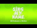 VIDEO: Willisbeatz Ft. MzVee – Sing My Name