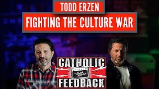 Fighting the Culture War w/Todd Erzen (Steve Deace Show)