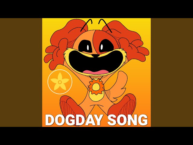 DogDay Song (Poppy Playtime Chapter 3 Deep Sleep) class=