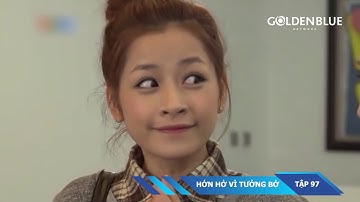 HỚN HỞ VÌ TƯỞNG BỞ | TẬP 97 | SERIES PHIM HAY CHI PU, B TRẦN, MẠNH QUÂN