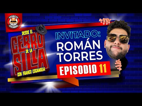 Desde El Cerro De La Silla Con Franco Escamilla / Román Torres