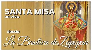 SANTA MISA DE HOY 08:00am 16 MAY | SAN JUAN NEPOMUCENO, Mártir | Desde la Basílica de Zapopan