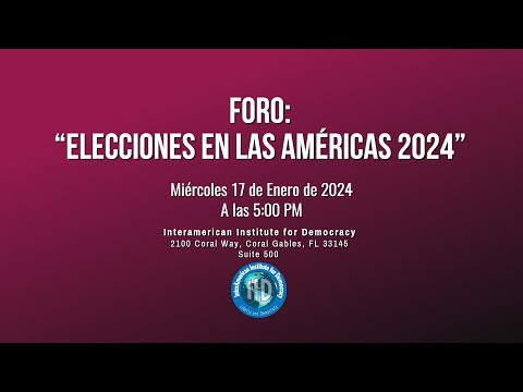 Foro «Elecciones en las Américas 2024»