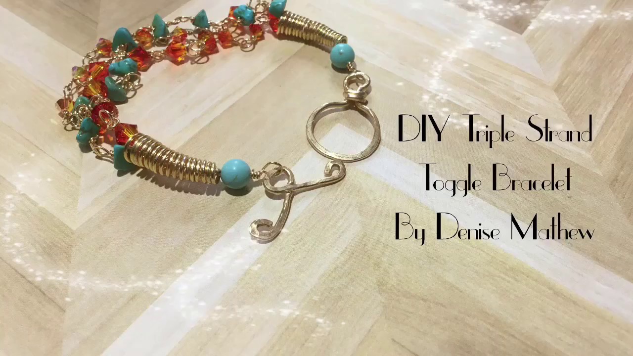 How to Make a DIY Triple Strand Toggle Bracelet by Denise Mathew YouTube